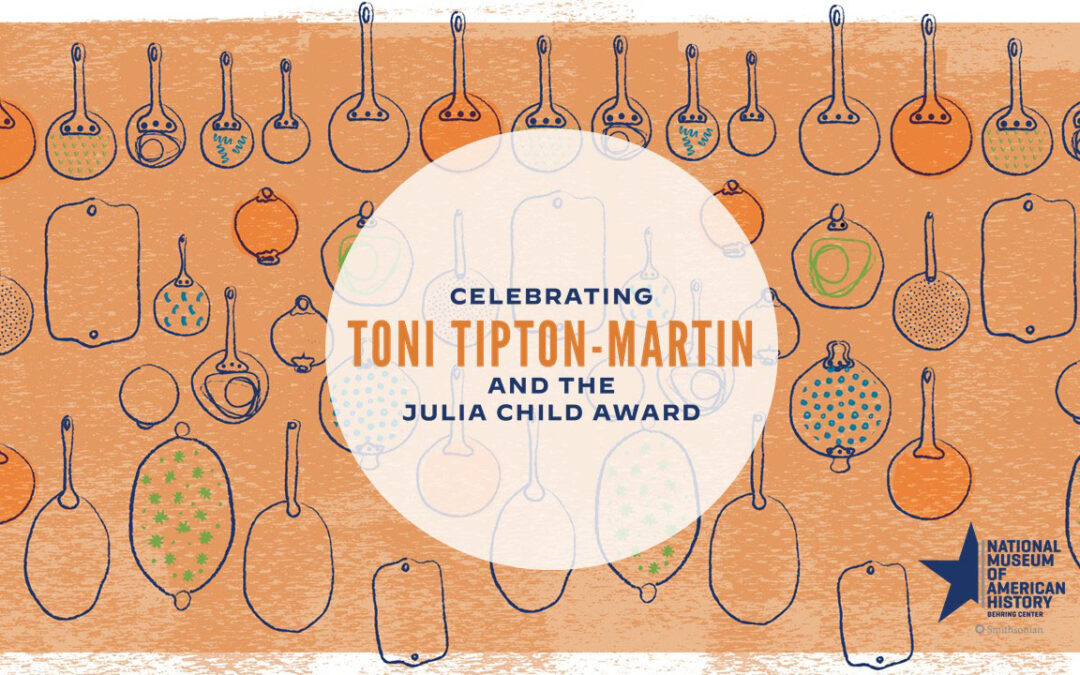 Celebrating Toni Tipton-Martin and the Julia Child Award